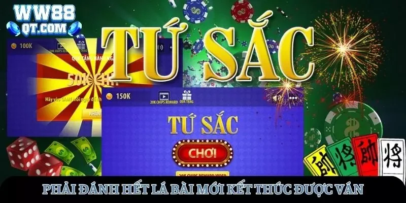 Phải đánh hết lá bài tứ sắc