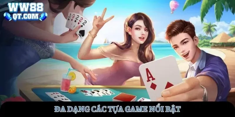 Game bài WW88 đa dạng nổi bật