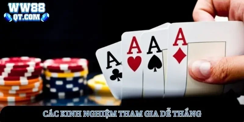 Các kinh nghiệm tham gia game bài WW88 dễ thắng