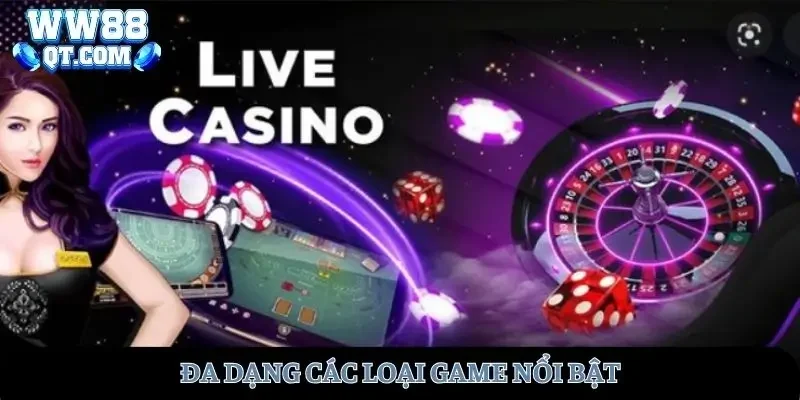  live casino WW88 đa dạng các loại game nổi bật