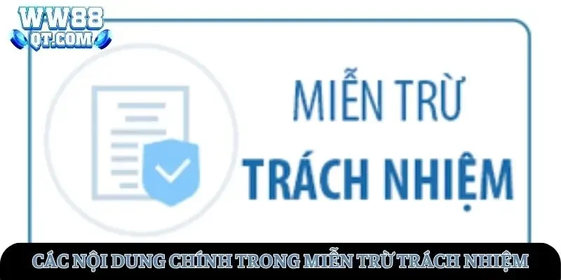 Các nội dung chính trong miễn trừ trách nhiệm WW88