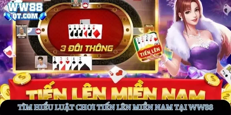 Tìm hiểu những luật chơi cơ bản khi chơi tiến lên miền nam